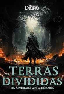 Livro As Terras-Divididas: Da Alvorada até a Filha (Alexandre Dking - Hardcover complete series)