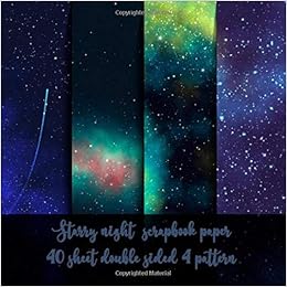 starry night scrapbook paper 40 sheet double sided 4 pattern galaxy pattern paper for scrapbooking origami invitation gift wrapping joe s said 9798640514377 amazon com books