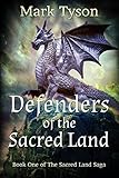 Defenders of The Sacred Land: Book 1 of the Sacred Land Saga