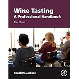 Wine Tasting, Third Edition: A Professional Handbook (Food Science and Technology)