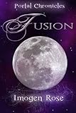 FUSION (Portal Chronicles Book 5)