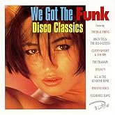 We Got the Funk-Disco Classics