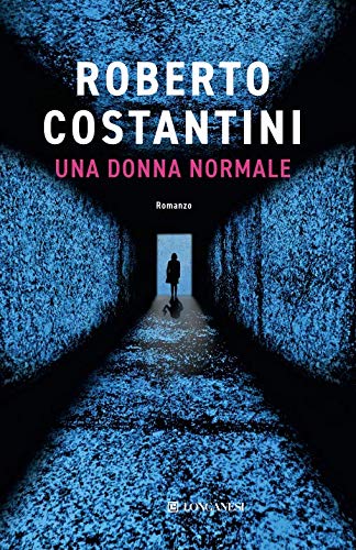 Una donna normale – Roberto Costantini