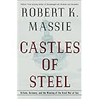 Castles of Steel: Britain, Germany, and the Winning of the Great War at Sea