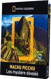 National Geographic - Machu Picchu, le mystère dévoilé