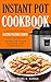 Instant Pot Cookbook: Electric Pressure Cooker: Recipes for Faster, Healthier, Time Saving Meals by Georgina H. Rayola