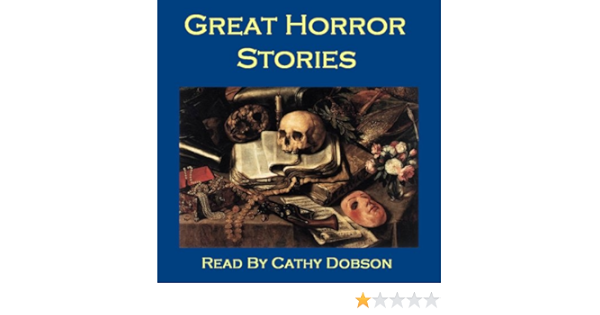 Amazon Com Great Horror Stories Ghost Tales Horror Stories And Supernatural Legends Audible Audio Edition Arthur Conan Doyle Robert Louis Stevenson Edith Nesbit Saki Elizabeth Gaskell Charlotte Perkins Gilman Charles Dickens Cathy Dobson