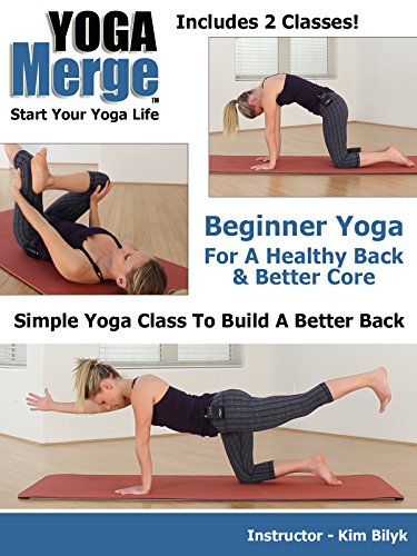 Beginner Yoga For A Healthy Back & Better Core