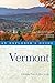 Explorer's Guide Vermont (Fourteenth Edition) (Explorer's Complete)