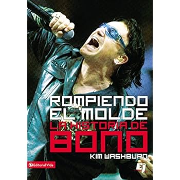 Rompiendo el Molde, la Historia de Bono (Biblioteca de Ideas de Especialidades Juveniles) Rompiendo el Molde, la Historia de Bono (Biblioteca de Ideas de Especialidades Juveniles)