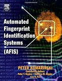 Automated Fingerprint Identification Systems (AFIS), Komarinski, Peter, 0124183514