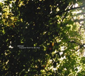 Epic45 - May Your Heart Be The Map By Epic45 - Zortam Music