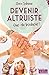 Devenir altruiste, que du bonheur !: Témoignage (French Edition) by 