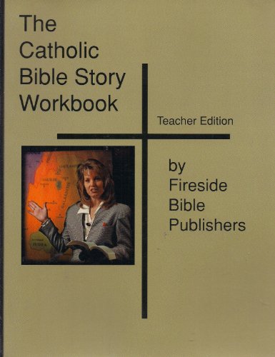 The Catholic Bible Story Workbook Teacher Edition