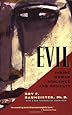 Evil: Inside Human Violence and Cruelty