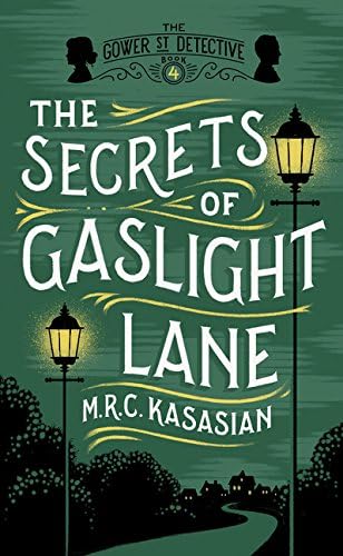 The Secrets Of Gaslight Lane: The Gower Street Detective, Book 4