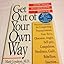 Get Out of Your Own Way: Overcoming Self-Defeating Behavior: Mark ...