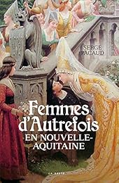 Femmes d'autrefois en Nouvelle-Aquitaine