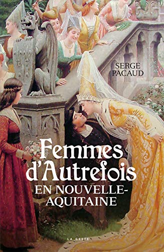 Femmes d'autrefois en Nouvelle-Aquitaine