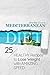 Mediterranean Diet: 25 Healthy Recipes to Lose Weight with Amazing Speed