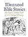 Illustrated Bible Stories: An Adult Coloring Book of 106 Antique Etchings by Marie Wise