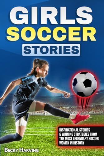 Soccer History For Kids with Illustrations (Everything Soccer