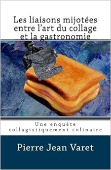 Les liaisons mijotées entre l'art du collage et la gastronomie