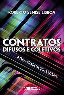 Livro CONTRATOS DIFUSOS E COLETIVOS - A FUNÇÃO SOCIAL DO CONTRATO