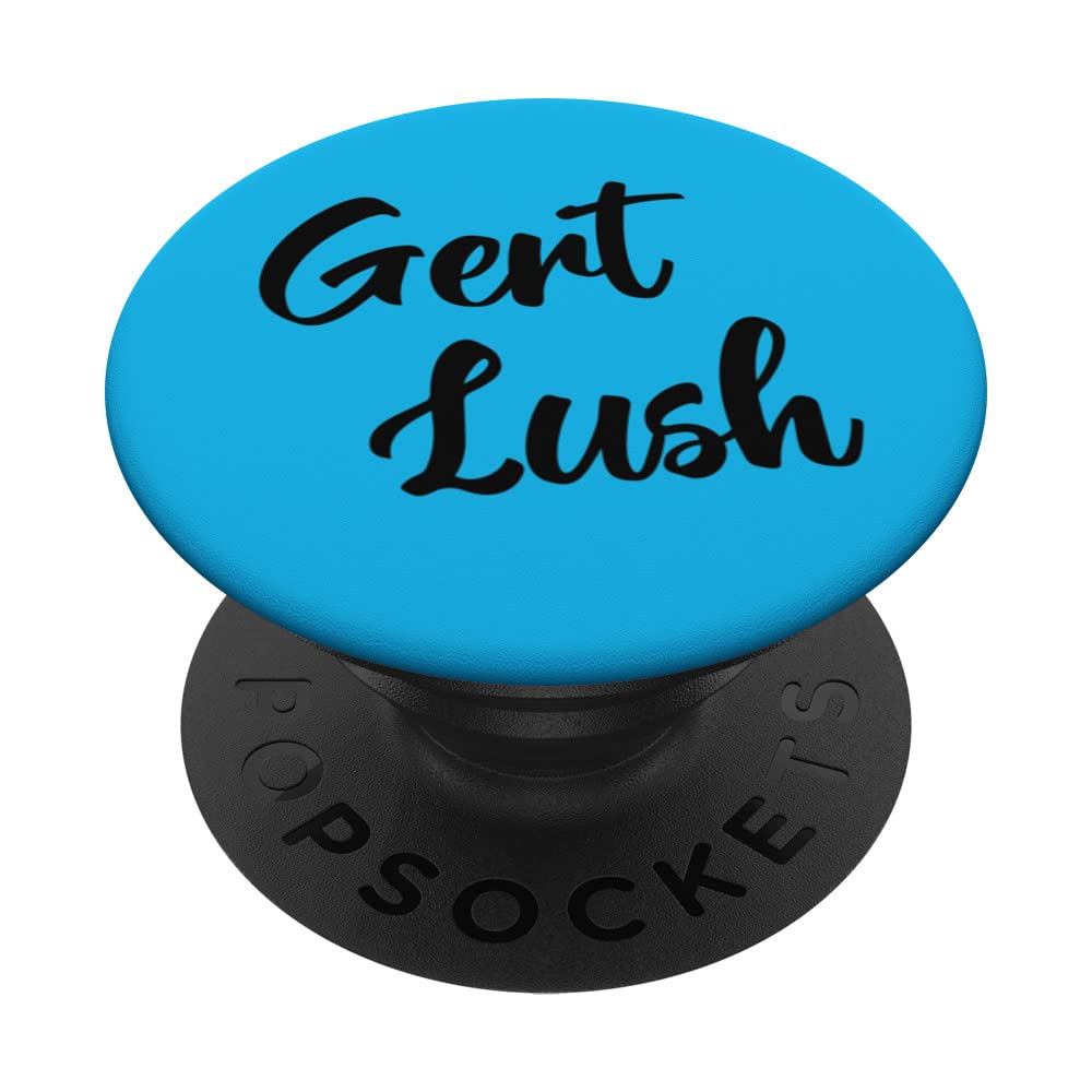 Gert Lush - Westcountry wit - Funny Bristolian slang PopSockets Swappable PopGrip