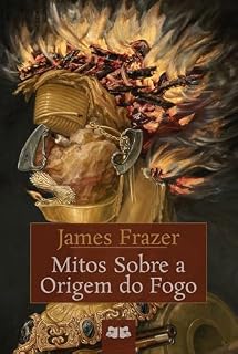Livro Mitos sobre a Origem do Fogo