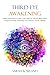 Third Eye Awakening: Guided Meditation to Open Your Third Eye, Expand Mind Power, Intuition, Psychic Awareness, and Enhance Psychic Abilities (3rd Eye, Higher Consciousness, Spiritual Enlightenment)