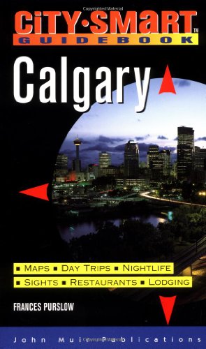 City Smart Calgary (City-Smart Guidebook) by Frances Purslow