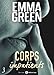 Corps impatients - 3 (French Edition) by Emma M. Green