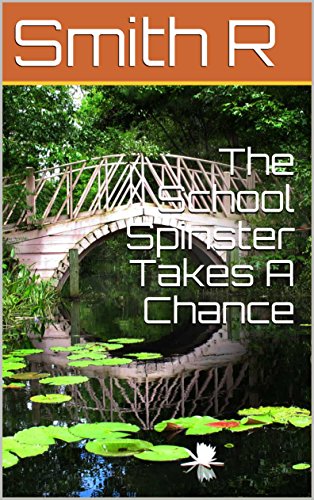 [Best] The School Spinster Takes A Chance<br />P.D.F
