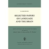 Selected Papers on Language and the Brain (Boston Studies in the Philosophy and History of Science, 16)