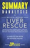Summary & Analysis of Medical Medium Liver Rescue: A Guide to the Book by Anthony William