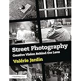 Street Photography: Creative Vision Behind the Lens