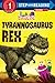 Tyrannosaurus Rex (StoryBots) (Step into Reading)