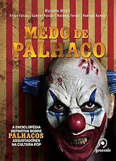 Livro Medo de palhaço ; A enciclopédia definitiva sobre palhaços assustadores na cultura pop