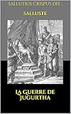 La Guerre de Jugurtha (French Edition) by