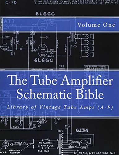 The Tube Amplifier Schematic Bible Volume 1: Library of Vintage Tube Amps (A-F) (Manufacturers A-F)