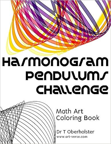 Harmonogram Pendulums Challenge
Math Art Coloring Book
by Dr T Oberholster
aRtVerse