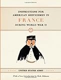 Instructions for American Servicemen in France during World War II