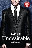 Dark Desires, Tome 2 : Undesirable : Avec le Tome 2.5, Weak Spot by 