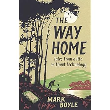 The Way Home: Tales from a Life Without Technology
