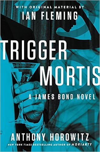Trigger Mortis With Original Material By Ian Fleming James Bond Amazon De Horowitz Anthony Fremdsprachige Bucher