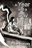 Front cover for the book A Year and a Day by Sara M. Harvey