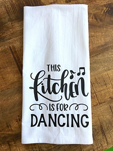 Flour Sack Towel - This Kitchen Is For Dancing - Dish Cloth