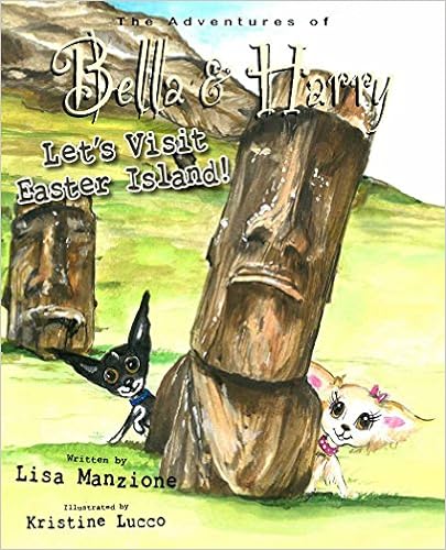 Let's Visit Easter Island!: Adventures of Bella & Harry Let's Visit Easter Island!: Adventures of Bella & Harry