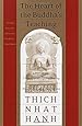The Heart of the Buddha's Teaching: Transforming Suffering into Peace, Joy, and Liberation